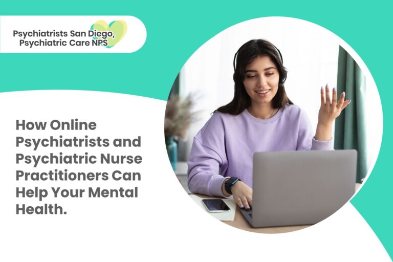 How Online Psychiatrists and Psychiatric Nurse Practitioners Can Help Your Mental Health